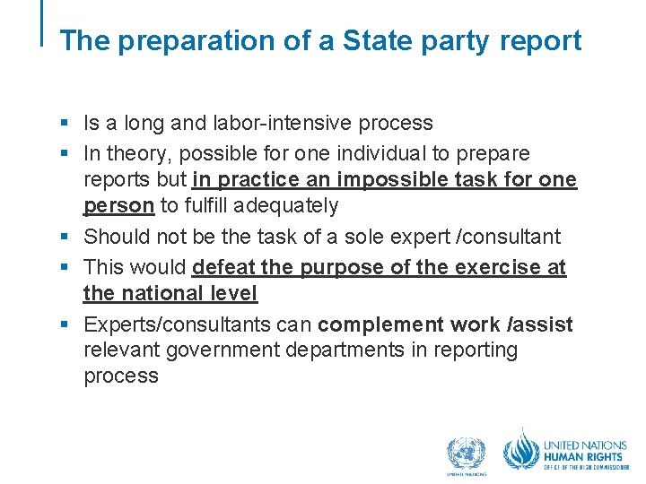 The preparation of a State party report § Is a long and labor-intensive process