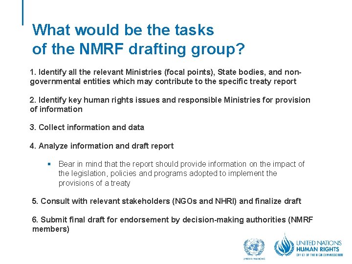 What would be the tasks of the NMRF drafting group? 1. Identify all the