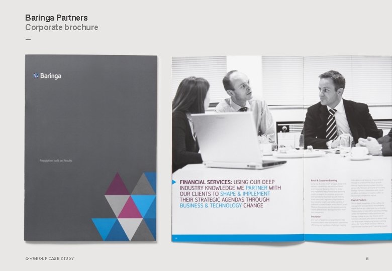 Baringa Partners Corporate brochure _ © VGROUP CASE STUDY 8 