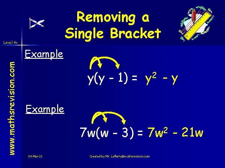 Removing a Single Bracket Level 4+ www. mathsrevision. com Example y(y - 1) =