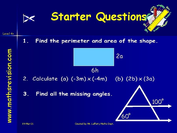 Starter Questions www. mathsrevision. com Level 4+ 2 a 6 h 100 60 09 Starter Questions www. mathsrevision. com Level 4+ 2 a 6 h 100 60 09