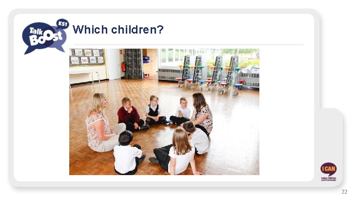 Which children? 22 
