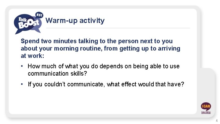 Warm-up activity Spend two minutes talking to the person next to you about your