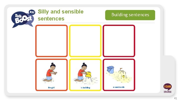 Silly and sensible sentences Building sentences 41 