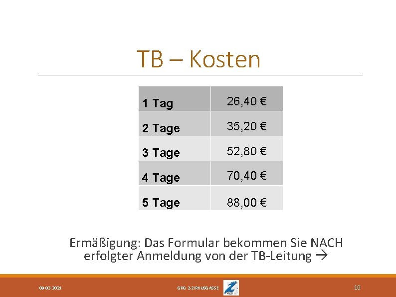 TB – Kosten 1 Tag 26, 40 € 2 Tage 35, 20 € 3