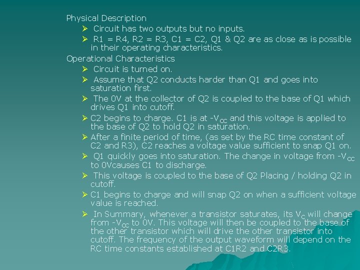 Physical Description Ø Circuit has two outputs but no inputs. Ø R 1 =