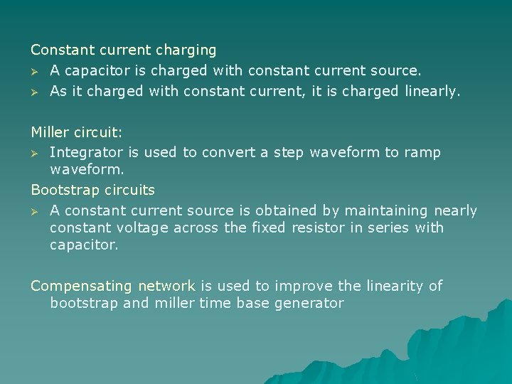 Constant current charging Ø A capacitor is charged with constant current source. Ø As