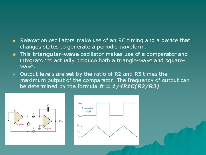 u u Ø Relaxation oscillators make use of an RC timing and a device