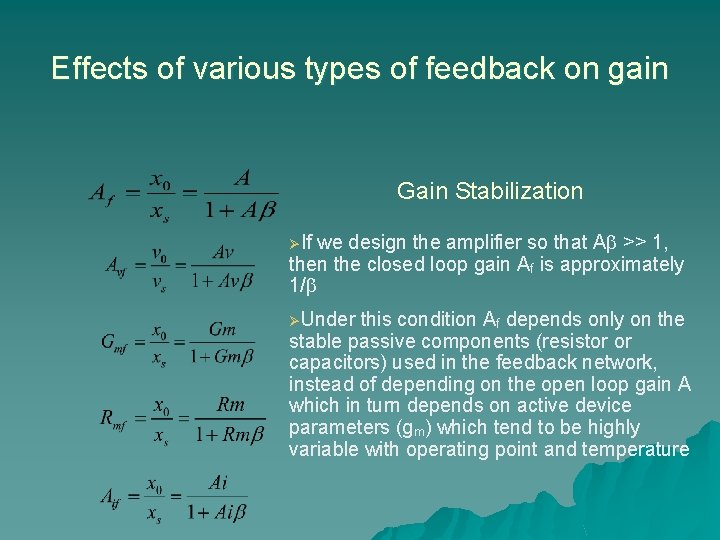 Effects of various types of feedback on gain Gain Stabilization ØIf we design the