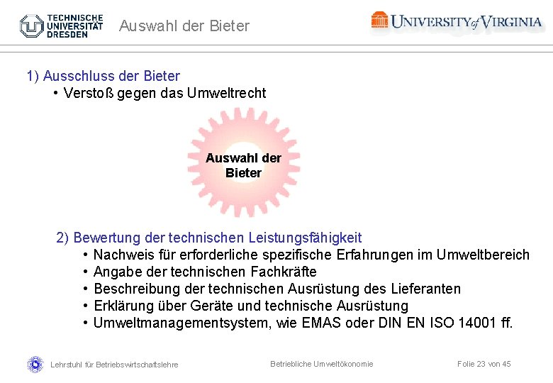 Auswahl der Bieter 1) Ausschluss der Bieter • Verstoß gegen das Umweltrecht Auswahl der
