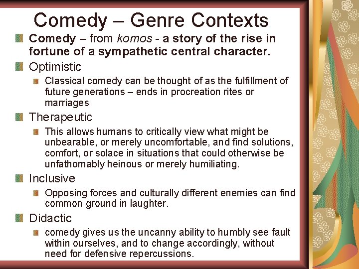 Comedy – Genre Contexts Comedy – from komos - a story of the rise