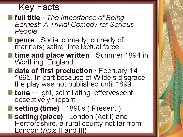 Key Facts full title · The Importance of Being Earnest: A Trivial Comedy for
