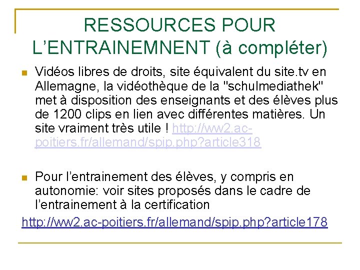 RESSOURCES POUR L’ENTRAINEMNENT (à compléter) Vidéos libres de droits, site équivalent du site. tv