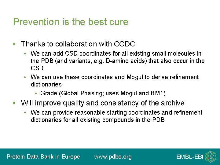 Prevention is the best cure • Thanks to collaboration with CCDC • We can