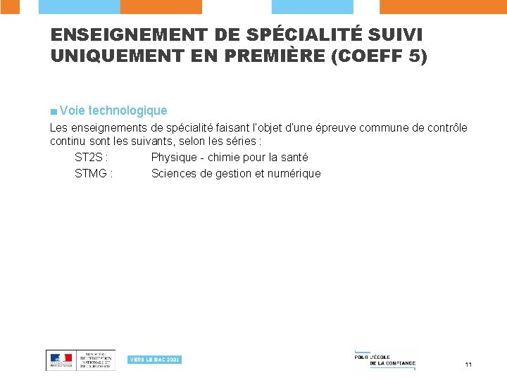 ENSEIGNEMENT DE SPÉCIALITÉ SUIVI UNIQUEMENT EN PREMIÈRE (COEFF 5) ■ Voie technologique Les enseignements