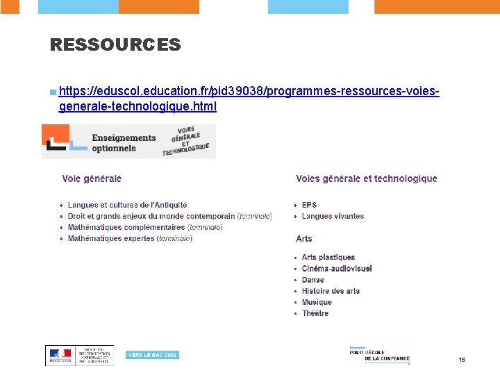 RESSOURCES ■ https: //eduscol. education. fr/pid 39038/programmes-ressources-voiesgenerale-technologique. html 18 