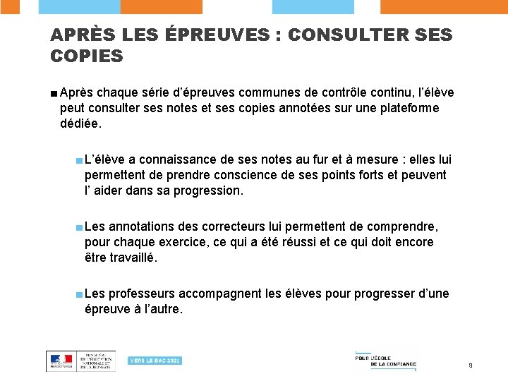 APRÈS LES ÉPREUVES : CONSULTER SES COPIES ■ Après chaque série d’épreuves communes de