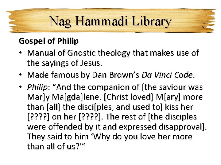 Nag Hammadi Library Gospel of Philip • Manual of Gnostic theology that makes use