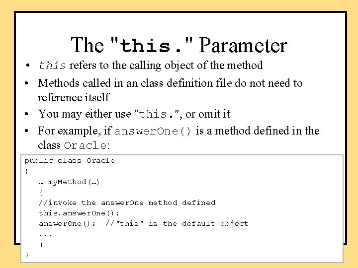 The "this. " Parameter • this refers to the calling object of the method