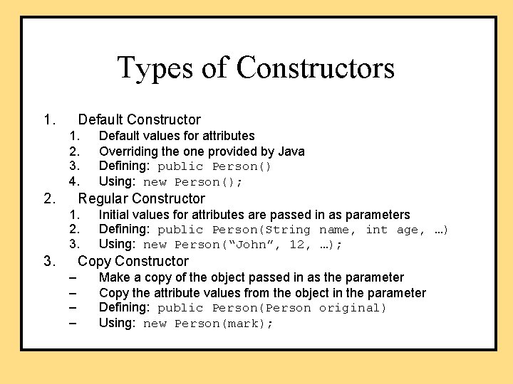 Types of Constructors 1. Default Constructor 1. 2. 3. 4. 2. Default values for