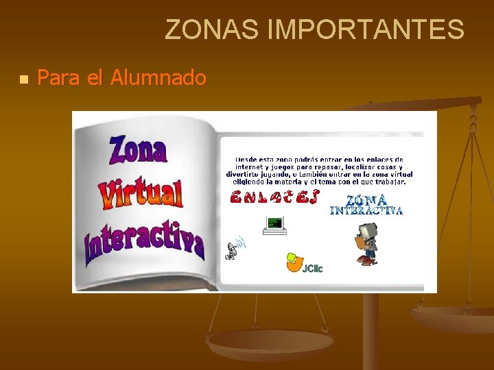 ZONAS IMPORTANTES n Para el Alumnado 
