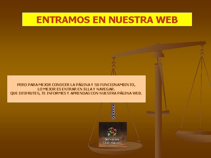 ENTRAMOS EN NUESTRA WEB PERO PARA MEJOR CONOCER LA PÁGINA Y SU FUNCIONAMIENTO, LO