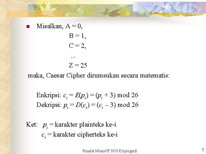 Misalkan, A = 0, B = 1, C = 2, . . . Z