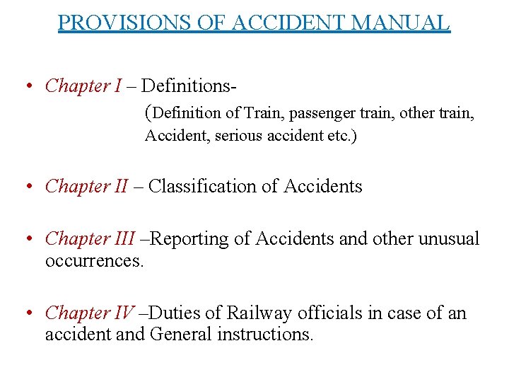 PROVISIONS OF ACCIDENT MANUAL • Chapter I – Definitions (Definition of Train, passenger train,