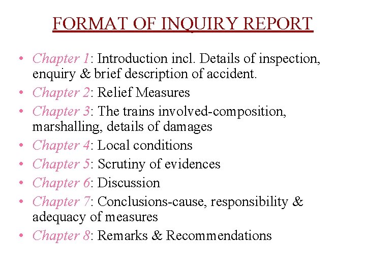 FORMAT OF INQUIRY REPORT • Chapter 1: Introduction incl. Details of inspection, enquiry &