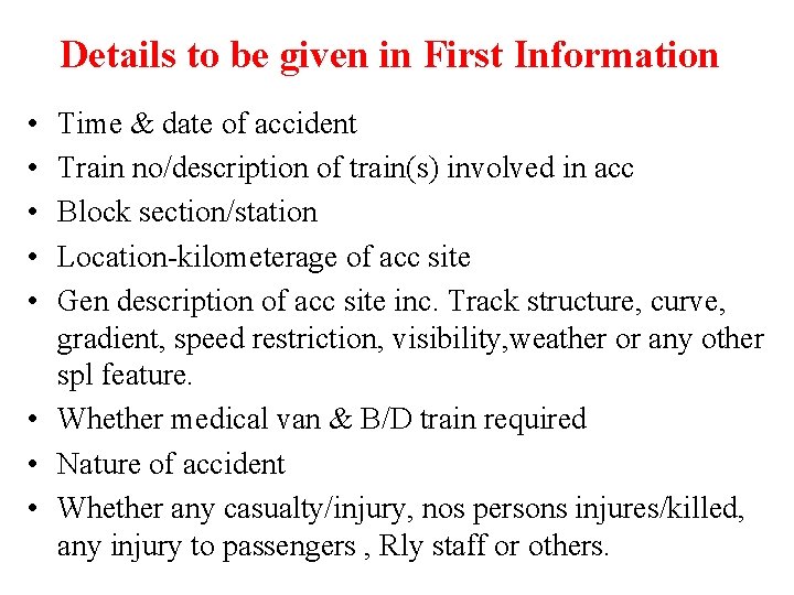 Details to be given in First Information • • • Time & date of