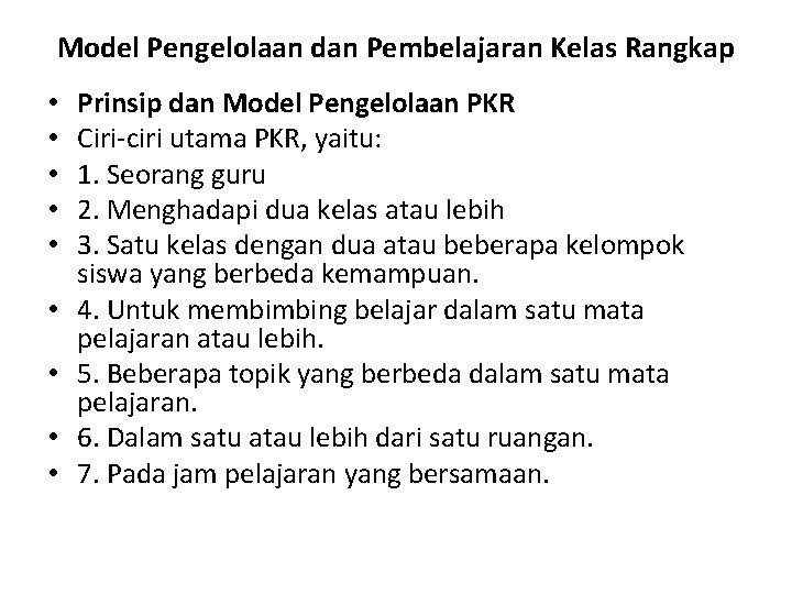 Model Pengelolaan dan Pembelajaran Kelas Rangkap • • • Prinsip dan Model Pengelolaan PKR