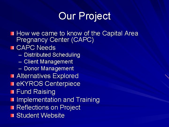 Our Project How we came to know of the Capital Area Pregnancy Center (CAPC)
