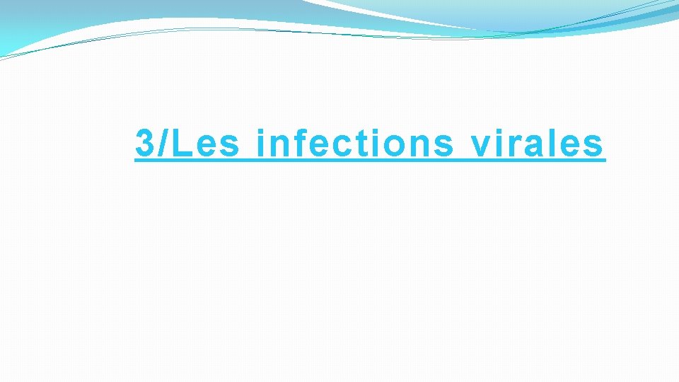 3/Les infections virales 