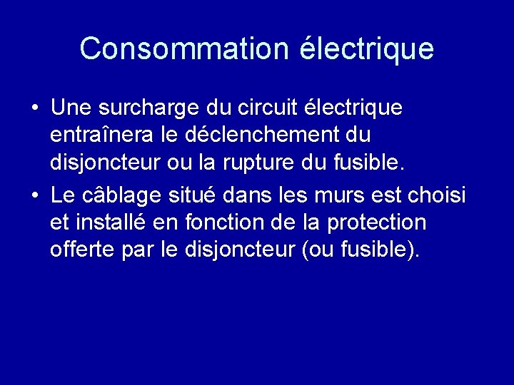 Consommation électrique • Une surcharge du circuit électrique entraînera le déclenchement du disjoncteur ou