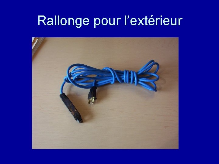 Rallonge pour l’extérieur 