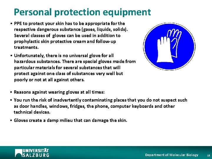 Personal protection equipment • PPE to protect your skin has to be appropriate for