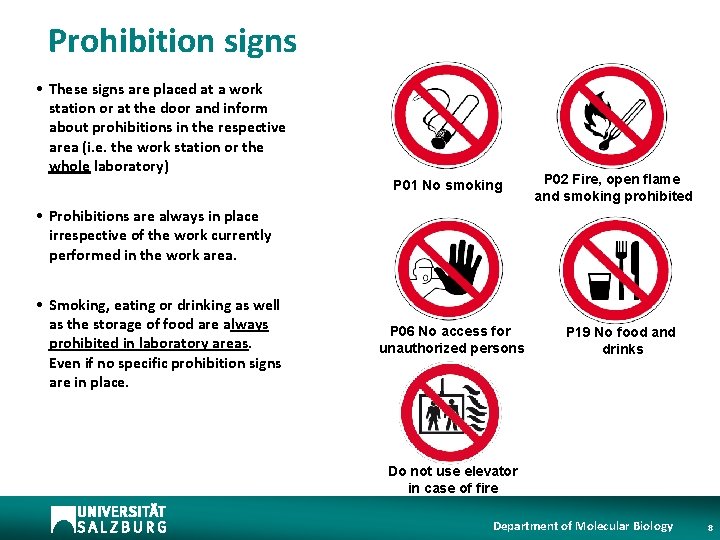 Prohibition signs • These signs are placed at a work station or at the