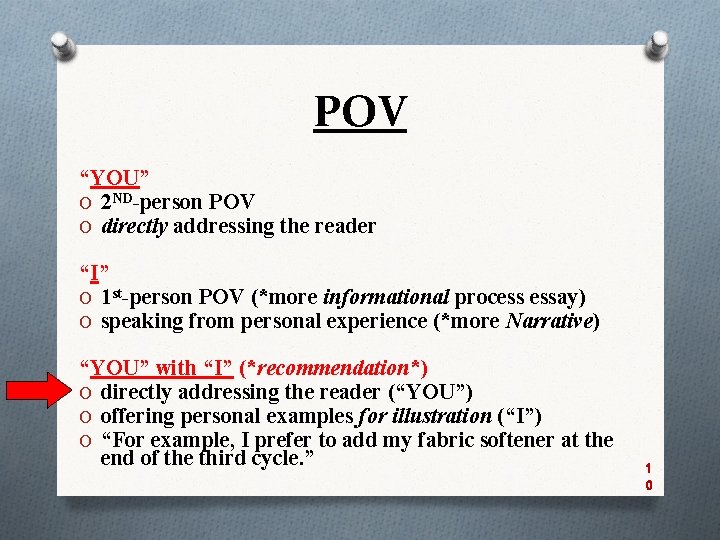 POV “YOU” O 2 ND-person POV O directly addressing the reader “I” O 1