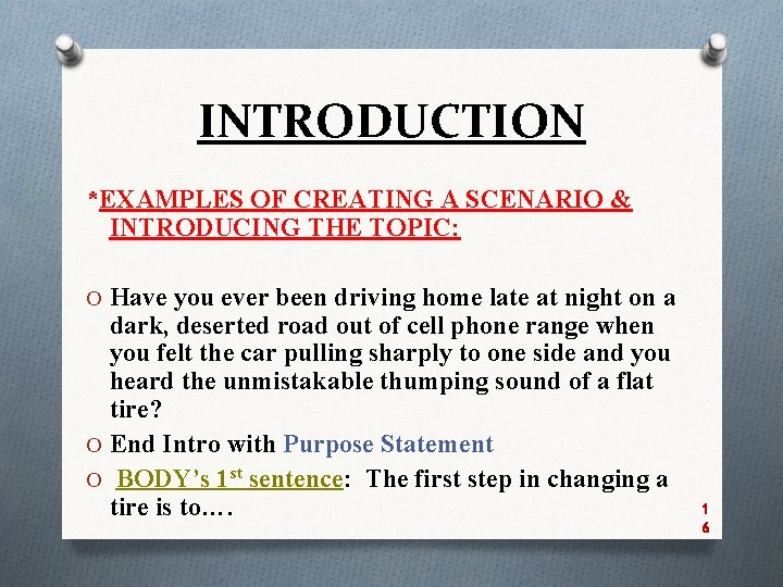 INTRODUCTION *EXAMPLES OF CREATING A SCENARIO & INTRODUCING THE TOPIC: O Have you ever