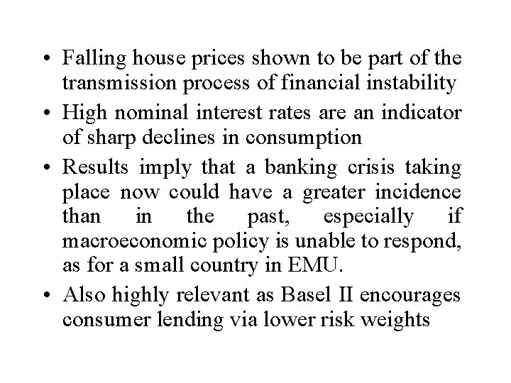  • Falling house prices shown to be part of the transmission process of