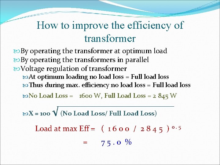 How to improve the efficiency of transformer By operating the transformer at optimum load