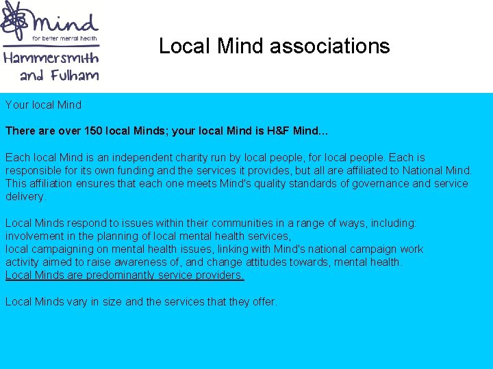  Local Mind associations Your local Mind There are over 150 local Minds; your