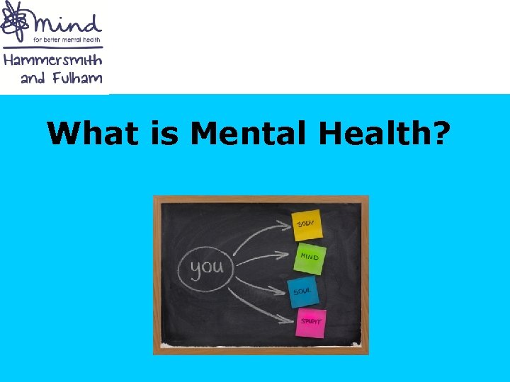 What is Mental Health? 