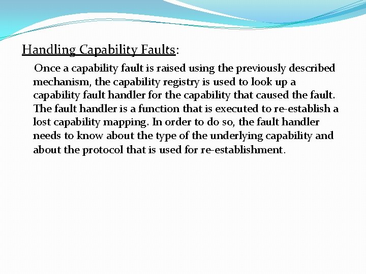 Handling Capability Faults: Once a capability fault is raised using the previously described mechanism,