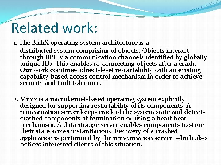 Related work: 1. The Birli. X operating system architecture is a distributed system comprising