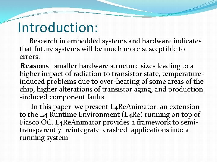 Introduction: Research in embedded systems and hardware indicates that future systems will be much