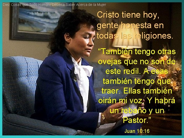 Diez Cosas que Todo Hombre Debería Saber Acerca de la Mujer Cristo tiene hoy,