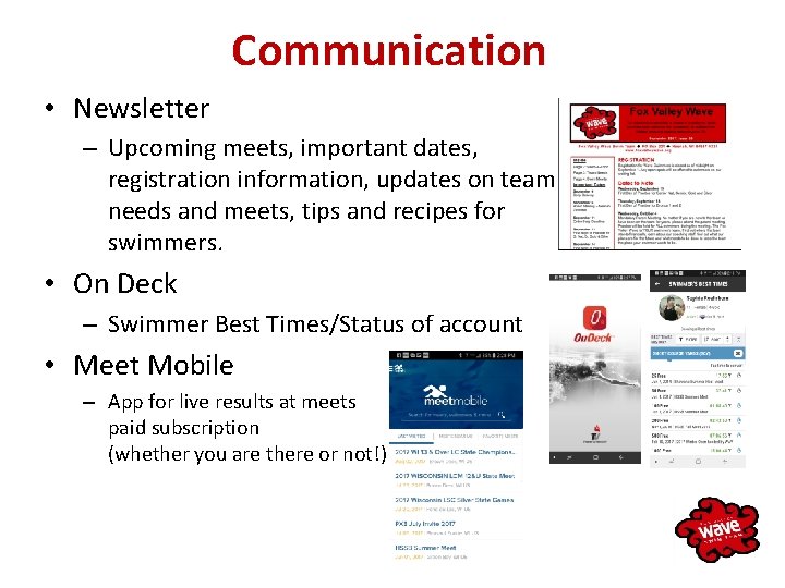 Communication • Newsletter – Upcoming meets, important dates, registration information, updates on team needs