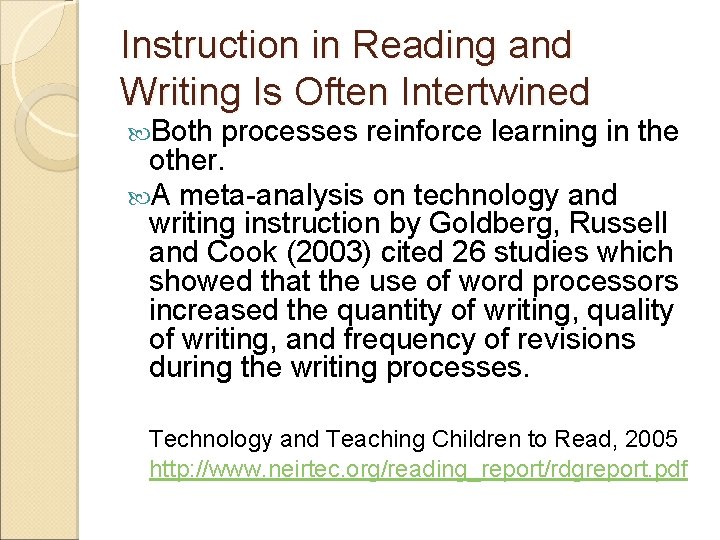 Instruction in Reading and Writing Is Often Intertwined Both processes reinforce learning in the