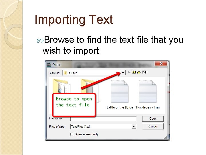 Importing Text Browse to find the text file that you wish to import 